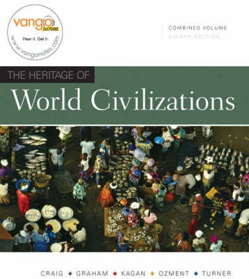 The heritage of world civilizations; Albert M. Craig; 2008