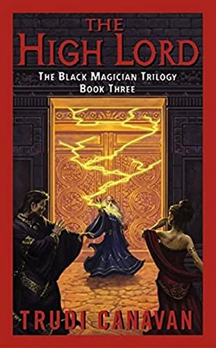 The High Lord: The Black Magician Trilogy Book 3; Trudi Canavan; 2004