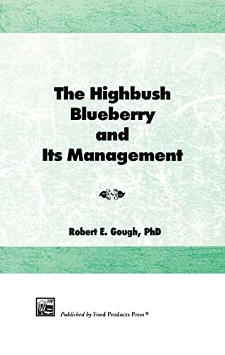 The highbush blueberry and its management; Robert E. Gough; 1994
