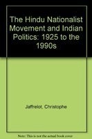The Hindu nationalist movement and Indian politics : 1925 to the 1990s : strategies of identity-building, implantation and mobilisation : (with special reference to central India); Christophe Jaffrelot; 1996