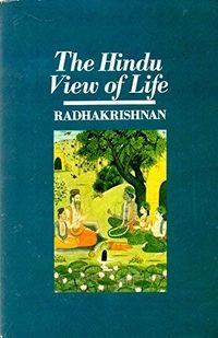 The Hindu View of Life; Sarvepalli Radhakrishnan; 1988