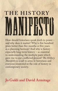 The history manifesto; Guldi; 2014