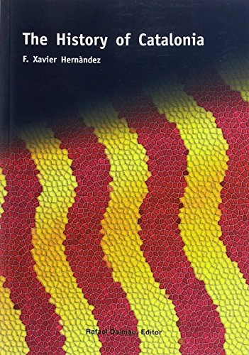 The History of Catalonia; Francesc Xavier Hernández Cardona