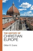 The history of Christian Europe; Evans; 2009