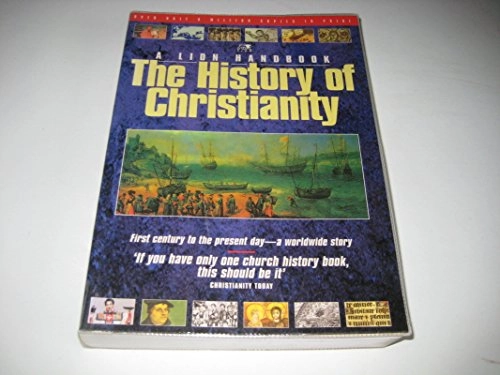 The History of ChristianityA Lion handbook; Tim Dowley; 1990