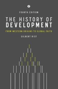 The history of development : from Western origins to global faith; Gilbert Rist; 2014