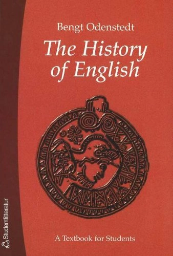 The history of English : a textbook for students; Bengt Odenstedt; 2000