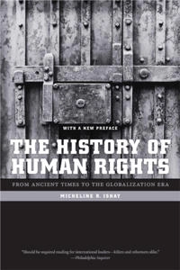 The history of human rights : from ancient times to the globalization era : with a new preface; Micheline Ishay; 2008