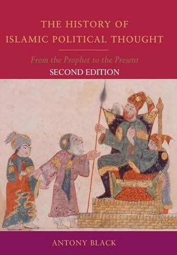 The history of Islamic political thought : from the Prophet to the present; Antony Black; 2011