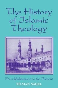 The history of Islamic theology; Tilman Nagel; 1999