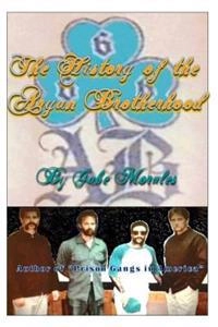 The History of the Aryan Brotherhood; Gabriel C Morales; 2013