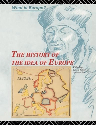 The history of the idea of Europe; Jan Van Der Dussen, Kevin Wilson; 1995
