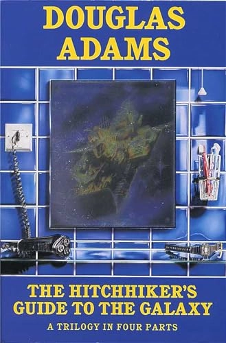 The hitch hiker's guide to the galaxy : a trilogy in four parts; Douglas Adams; 1997