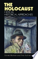 The Holocaust : critical historical approaches; Donald Bloxham; 2004