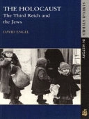 The Holocaust : the Third Reich and the Jews; David Engel; 2000