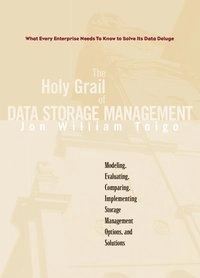The holy grail of data storage management; Jon William Toigo; 1999