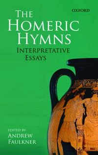 The Homeric hymns : interpretative essays; Andrew Faulkner; 2011