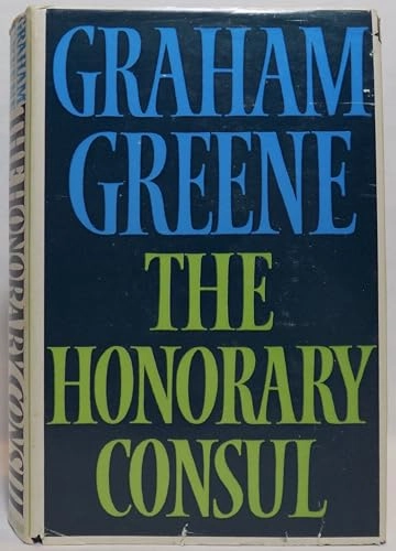The honorary consul; Graham Greene; 1973
