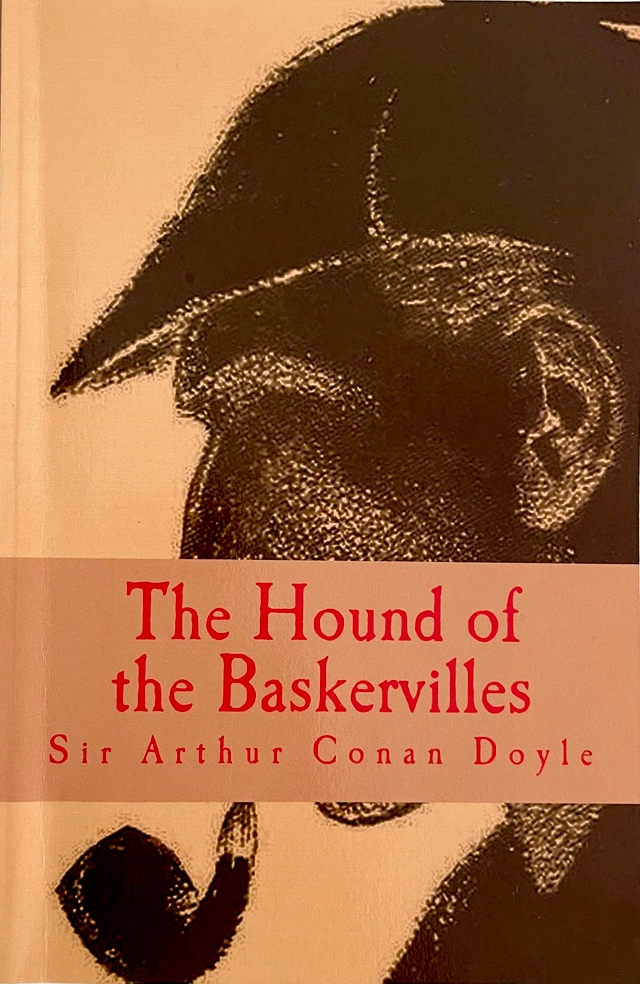 The Hound of the Baskervilles ; Sir Arthur Conan Doyle; 2014