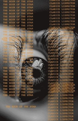 The hour of the star; Clarice Lispector; 2011
