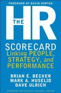 The HR scorecard : linking people, strategy, and performance; Brian E. Becker; 2001