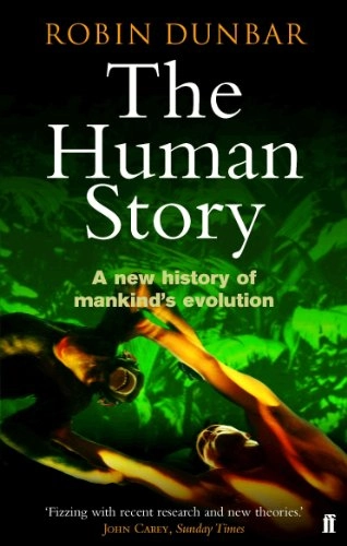 The human story : a new history of mankind's evolution; Dunbar; 2005