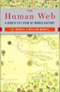 The human web : a bird's-eye view of world history; John Robert McNeill; 2003