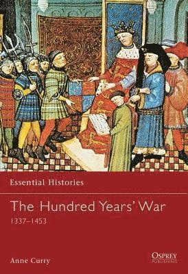 The Hundred Years' War : 1337-1453; Anne Curry; 2002