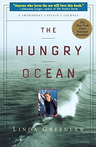 The Hungry Ocean: A Swordboat Captain's Journey; Linda Greenlaw; 2016