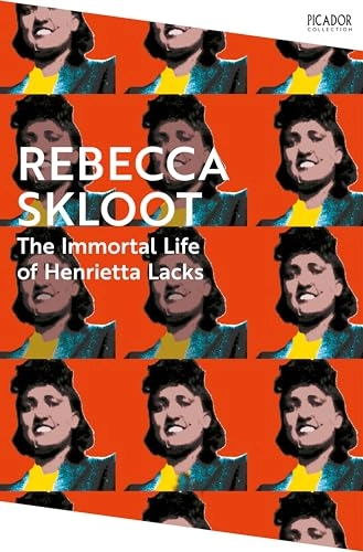 The immortal life of Henrietta Lacks; Rebecca Skloot; 2024