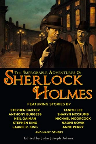 The Improbable Adventures of Sherlock Holmes; John Joseph Adams; 2009