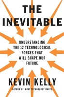 The Inevitable; Kevin Kelly; 2016