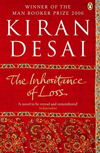 The inheritance of loss; Kiran Desai; 2007