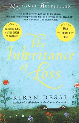 The inheritance of loss; Kiran Desai; 2006