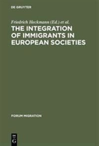 The integration of immigrants in European societies : national differences and trends of convergence; Friedrich. Heckmann, Dominique. Schnapper; 2003