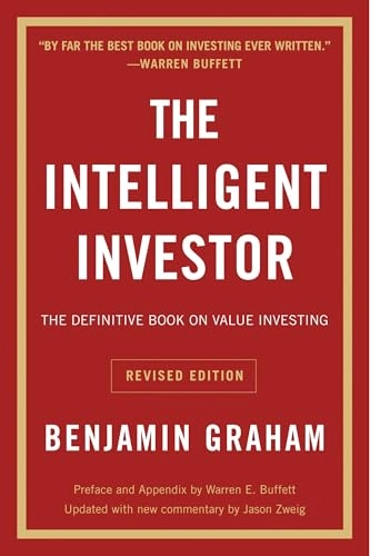 The Intelligent Investor : Definitive Book On Value Investing; Benjamin Graham, Jason Zweig; 2013