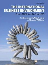 The International Business Environment; Ian Brooks, Jamie Weatherston, Graham Wilkinson; 2010