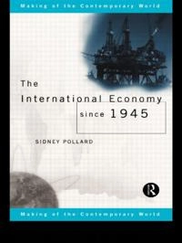 The international economy since 1945; Sidney Pollard; 1997