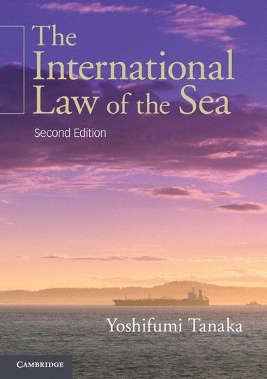 The international law of the sea; Yoshifumi Tanaka; 2015