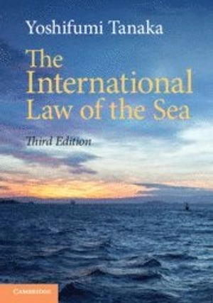 The international law of the sea; Yoshifumi Tanaka; 2019
