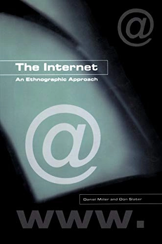 The Internet : an ethnographic approach; Daniel Miller; 2000