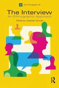 The interview : an ethnographic approach; Jonathan Skinner; 2012