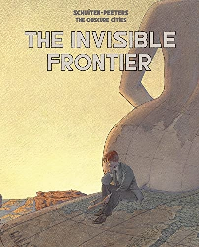 The Invisible FrontierVolym 1 av Obscure Cities; Benoit Peeters; 2022