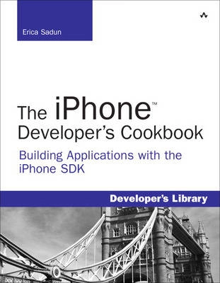 The iPhone Developer's Cookbook; Erica Sadun; 2008