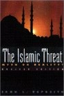 The Islamic threat : myth or reality?; John L. Esposito; 1992