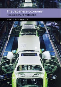 The Japanese economy; Hiroaki Richard Watanabe; 2020