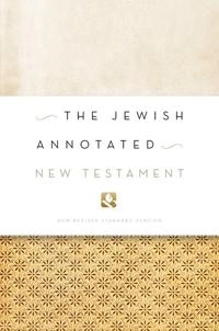 The Jewish annotated New Testament : New Revised Standard Version Bible translation; Amy-Jill Levine; 2011