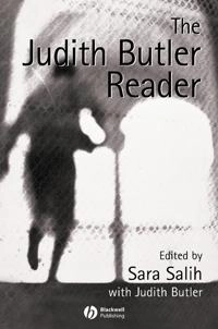 The Judith Butler Reader; Editor:Sara Salih, Editor:Judith Butler; 2004