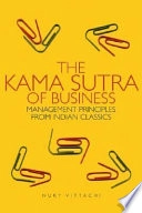The Kama Sutra of Business: Management Principles from Indian Classics; NuryVittachi; 2007