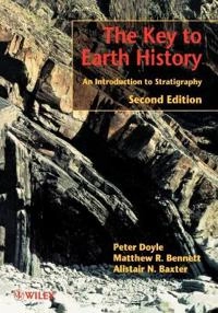 The Key to Earth History: An Introduction to Stratigraphy; Peter Doyle; 2001